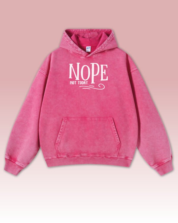 Bluza oversize z kapturem <br>NOPE Not Today - efekt sprania