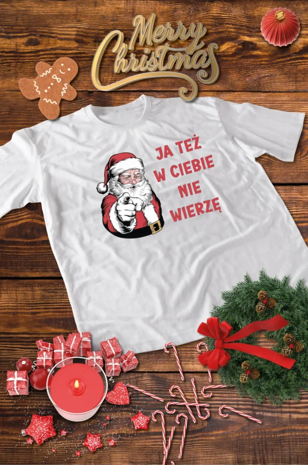Świąteczna Koszulka “Mikołaj – Ja Też w Ciebie Nie Wierzę” – Unisex