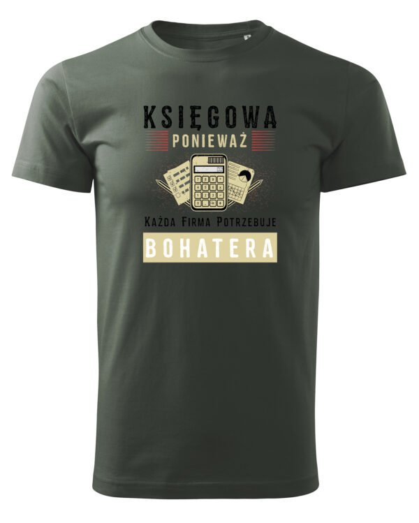 Koszulka dla Księgowej Każda Firma potrzebuje BOHATERA!