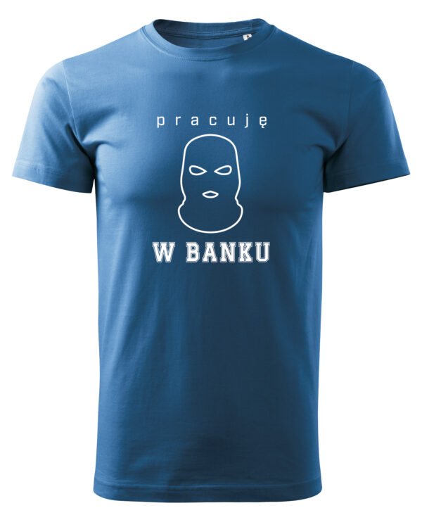 Koszulka Pracuję w Banku – Dla Pracowników Finansów
