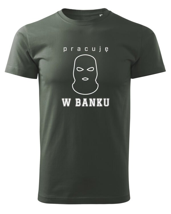 Koszulka Pracuję w Banku – Dla Pracowników Finansów