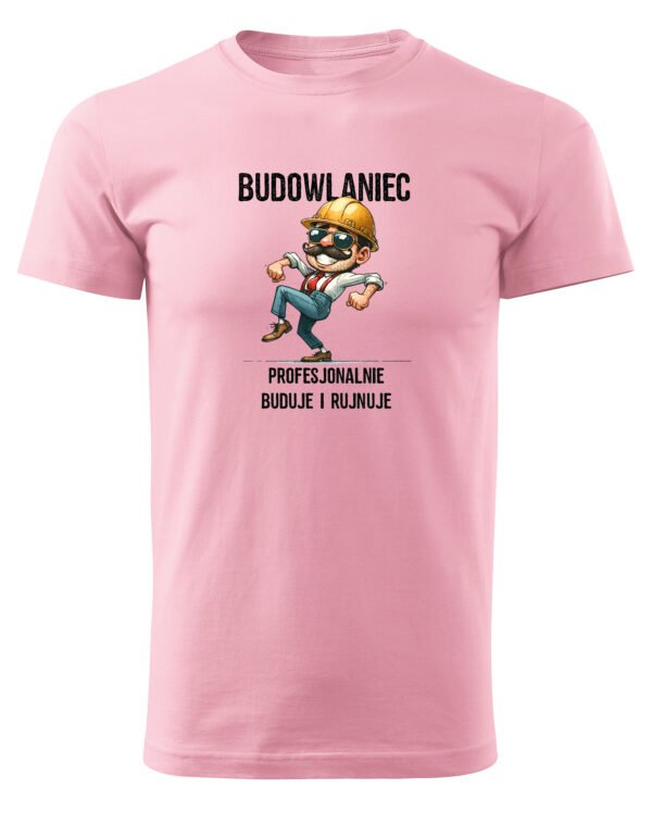 Koszulka Budowlaniec - Profesjonalnie Buduje i Rujnuje