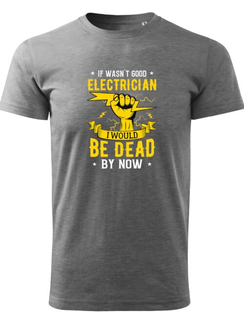 Koszulka dla Elektryka - Good Electrician