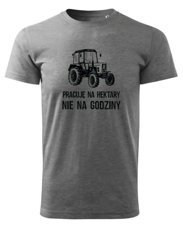 Koszulka dla Rolnika - Pracuję na Hektary