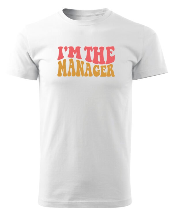 Koszulka dla Managera - I’m the Manager