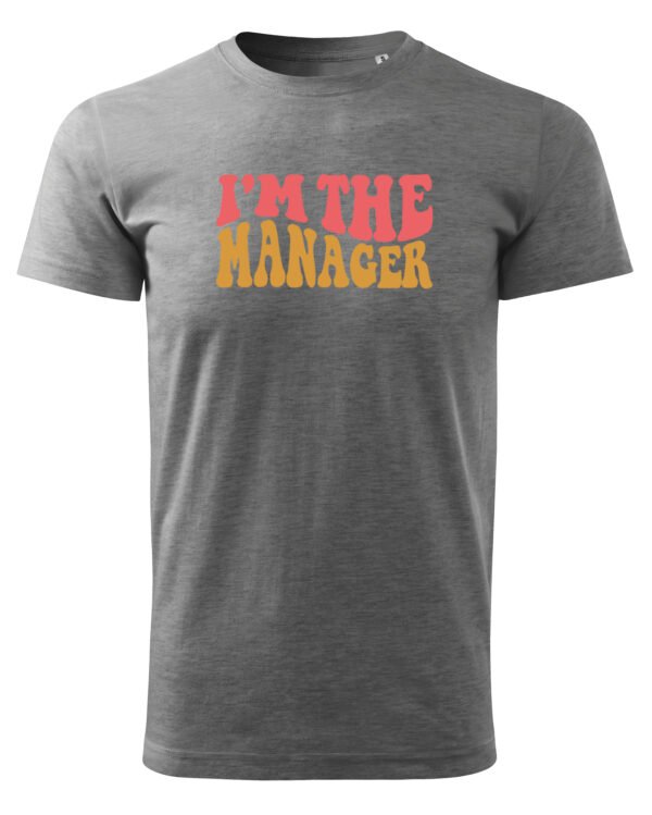 Koszulka dla Managera - I’m the Manager