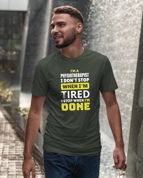Koszulka dla Fizjoterapeuty - I Don’t Stop When I’m Tired