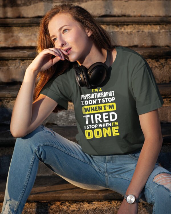 Koszulka dla Fizjoterapeuty - I Don’t Stop When I’m Tired