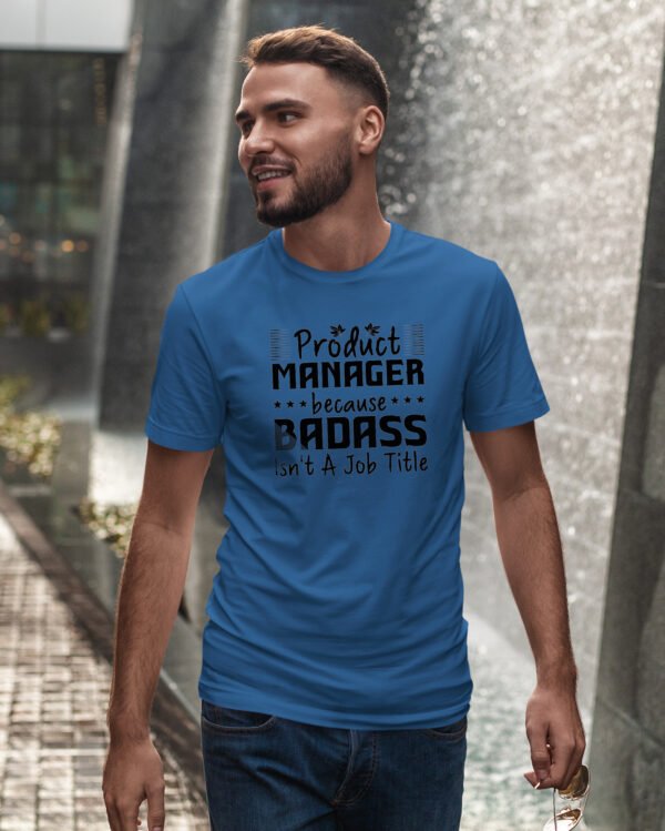 Koszulka dla Product Managera - Badass Isn’t a Job Title