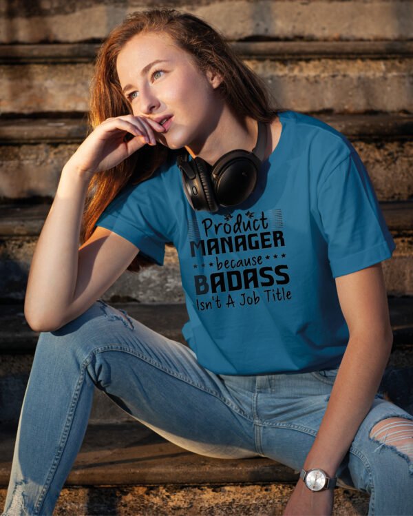 Koszulka dla Product Managera - Badass Isn’t a Job Title