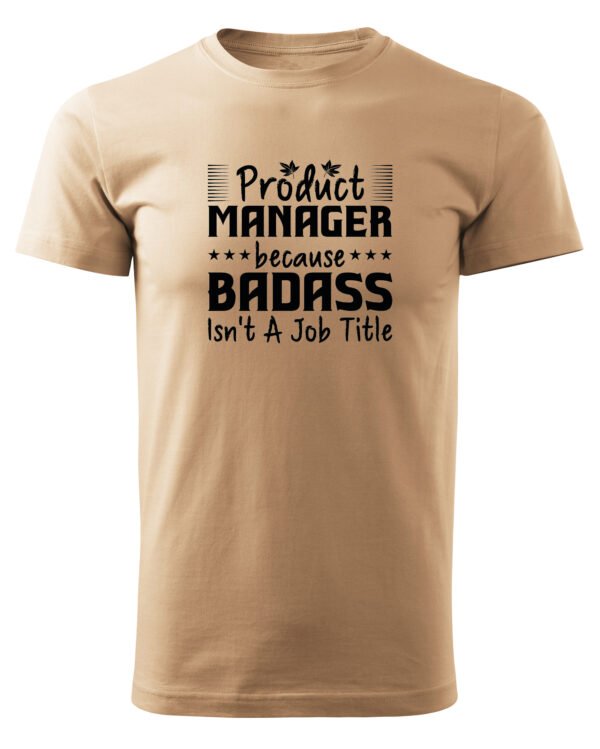 Koszulka dla Product Managera - Badass Isn’t a Job Title