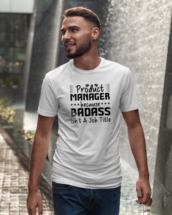 Koszulka dla Product Managera - Badass Isn’t a Job Title