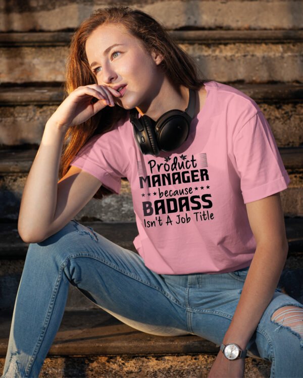 Koszulka dla Product Managera - Badass Isn’t a Job Title