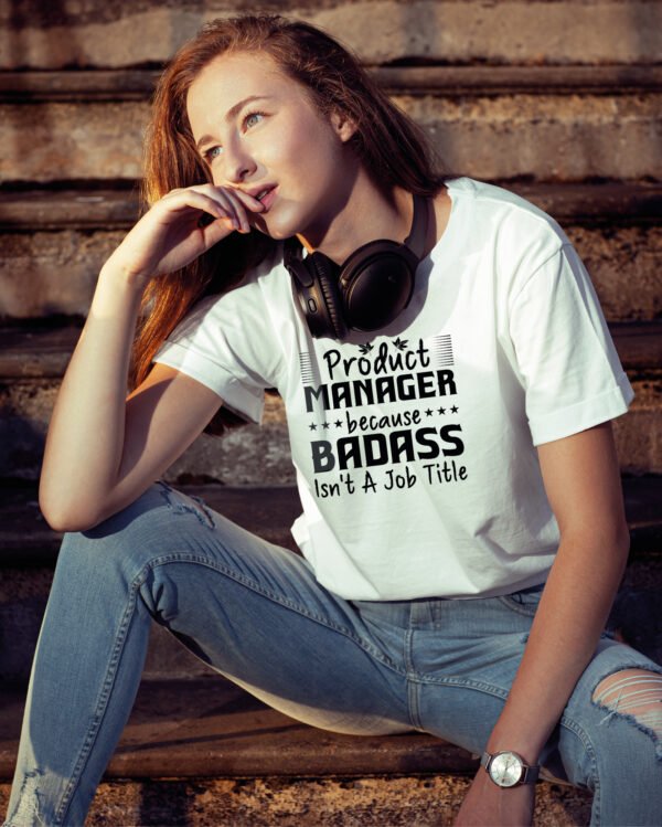 Koszulka dla Product Managera - Badass Isn’t a Job Title