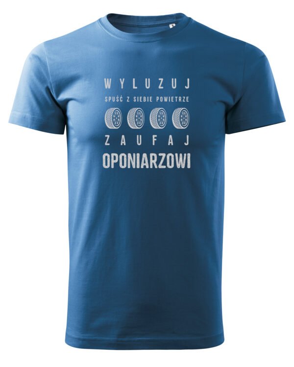 Koszulka dla Wulkanizatora - Wyluzuj, zaufaj oponiarzowi