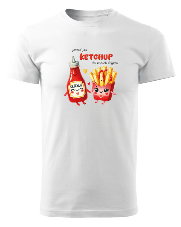 TL0926 UNI FRONT Koszulka na Walentynki Jesteś jak ketchup do moich frytek