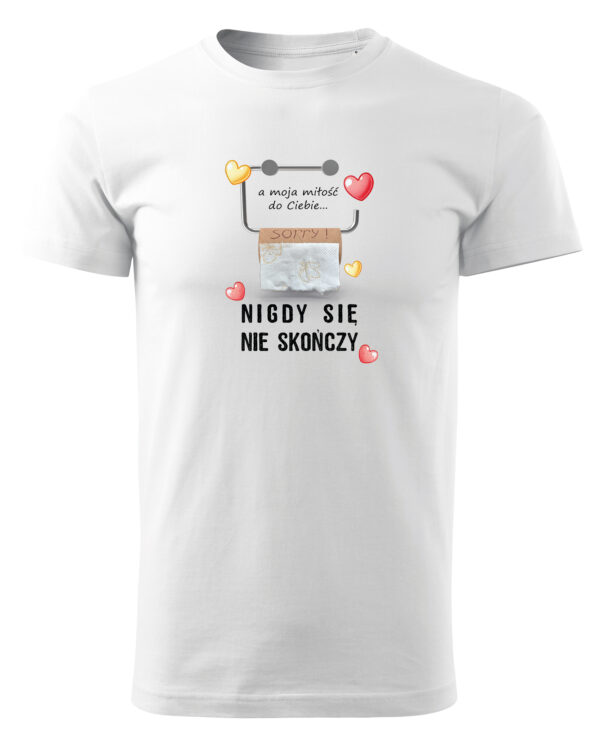 TL0927 UNI FRONT Koszulka na Walentynki Moja miłość nigdy się nie skończy