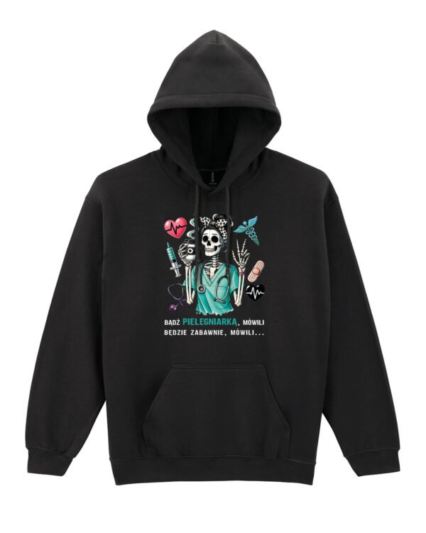 Bluza z kapturem Bądź pielęgniarką mówili