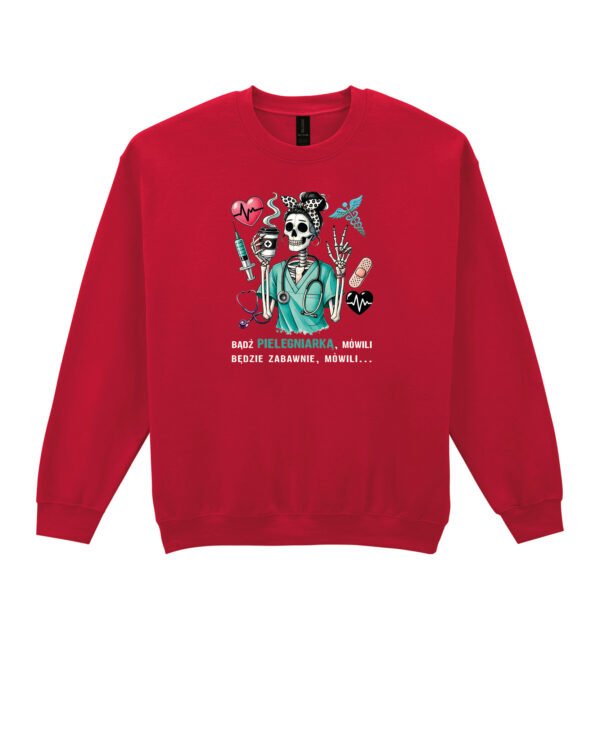Bluza Sweatshirt dla pielęgniarki Bądź pielęgniarką mówili