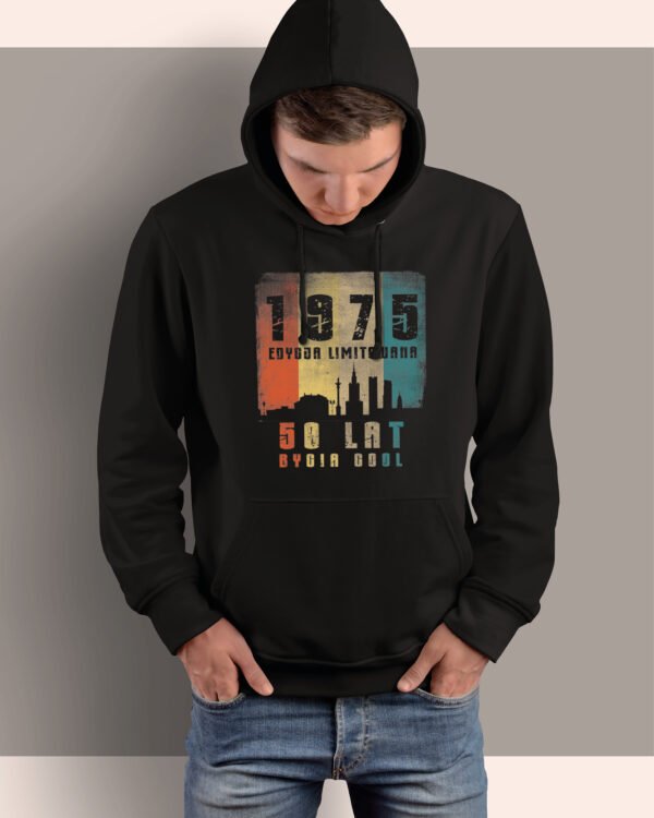 Bluza z kapturem na 50 urodziny <br>50 lat bycia cool 1975