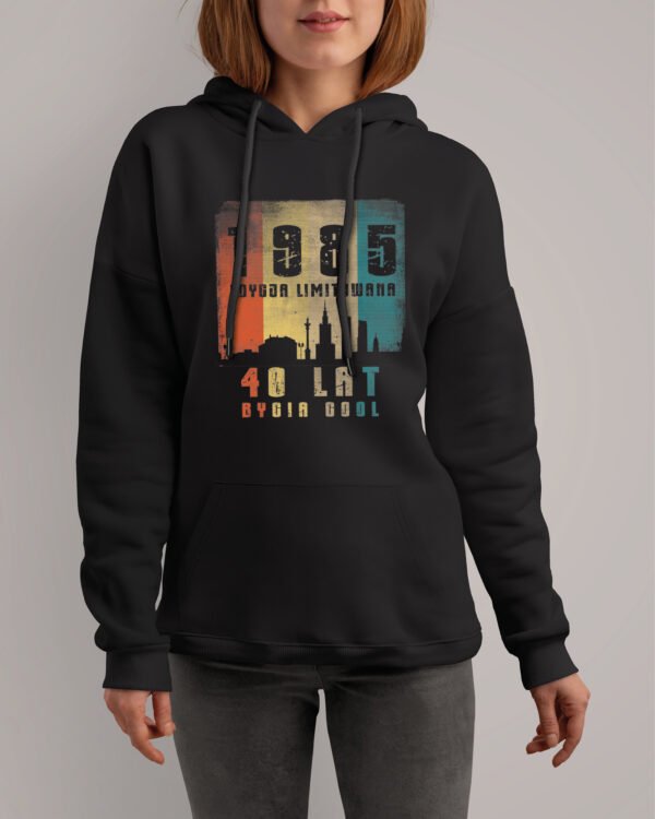 Bluza z kapturem na 40 urodziny <br>40 lat bycia cool 1985