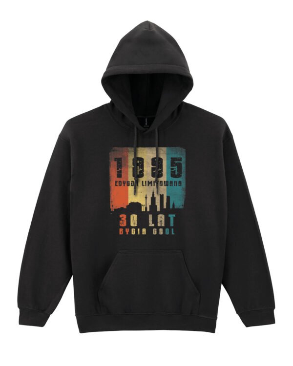 Bluza z kapturem na 30 urodziny 30 lat bycia cool 1995