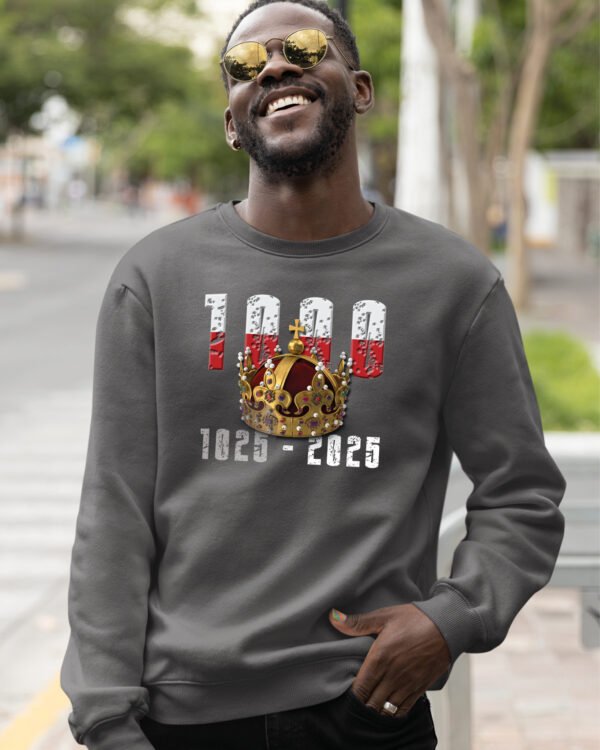 Bluza Sweatshirt dla Patrioty <br>1000-lecie Koronacji Bolesława Chrobrego <br>Pierwszego Króla Polski