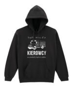 Bluza z kapturem dla kierowcy Bądź miły, na piechotę będzie daleko