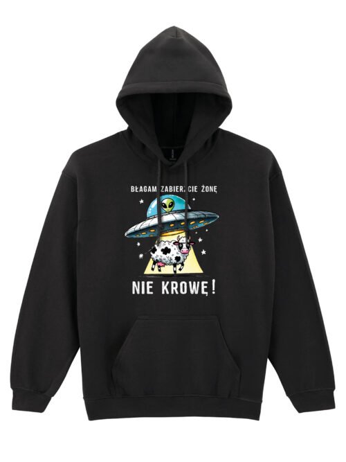 Bluza z kapturem Błagam zabierzcie żonę nie krowę
