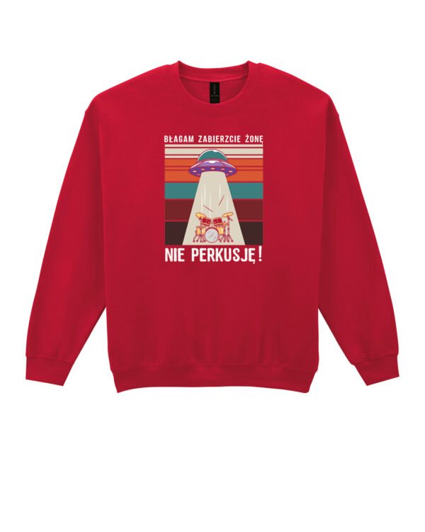 Bluza Sweatshirt <br>Błagam zabierzcie żonę nie perkusję