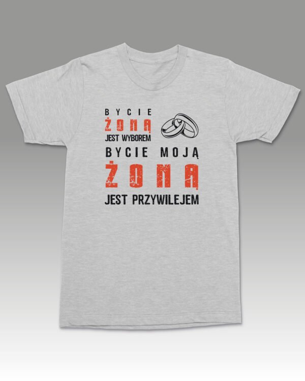 Koszulka z napisem <br>Bycie moją żoną jest przywilejem