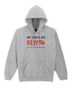 Bluza z kapturem <br>Nie cierpię być sexy