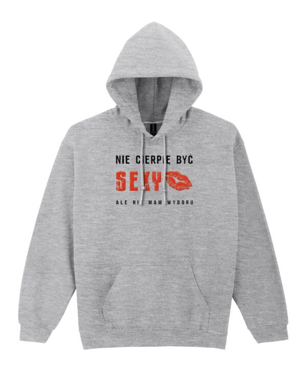 Bluza z kapturem <br>Nie cierpię być sexy