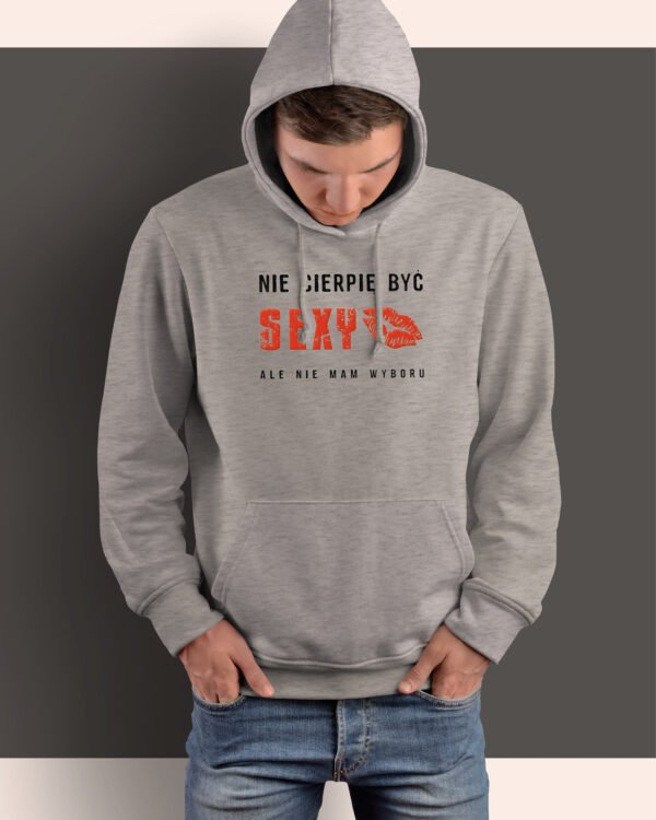 Bluza z kapturem <br>Nie cierpię być sexy