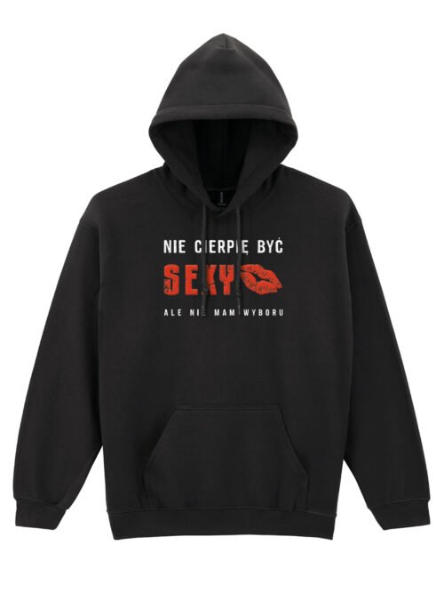 Bluza z kapturem Nie cierpię być sexy
