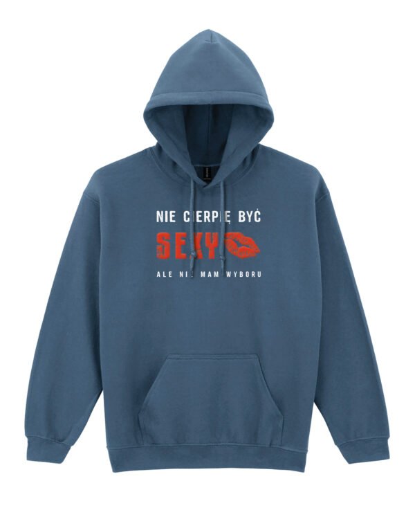 Bluza z kapturem <br>Nie cierpię być sexy