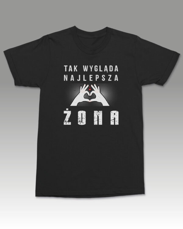 Koszulka dla Żony Tak wygląda najlepsza Żona