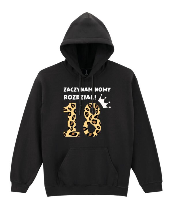 Bluza z kapturem na 18 urodziny Zaczynam nowy rozdział