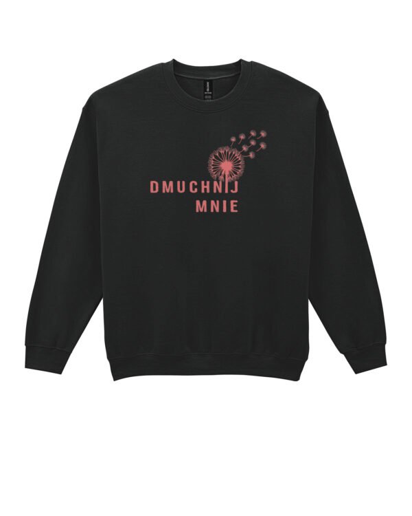 Bluza Sweatshirt <br>DMUCHNIJ MNIE