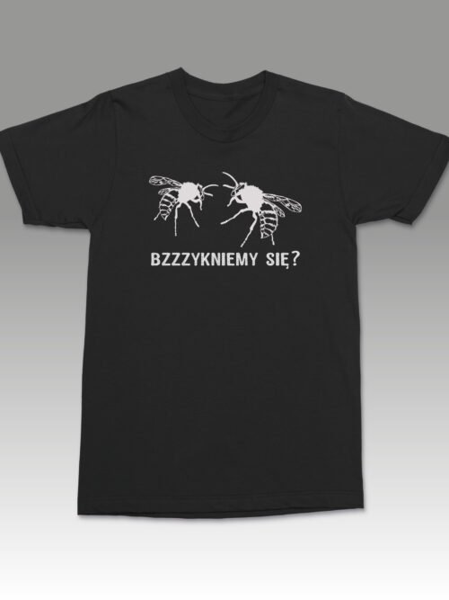 Koszulka z zabawnym nadrukiem Bzzzykniemy się?