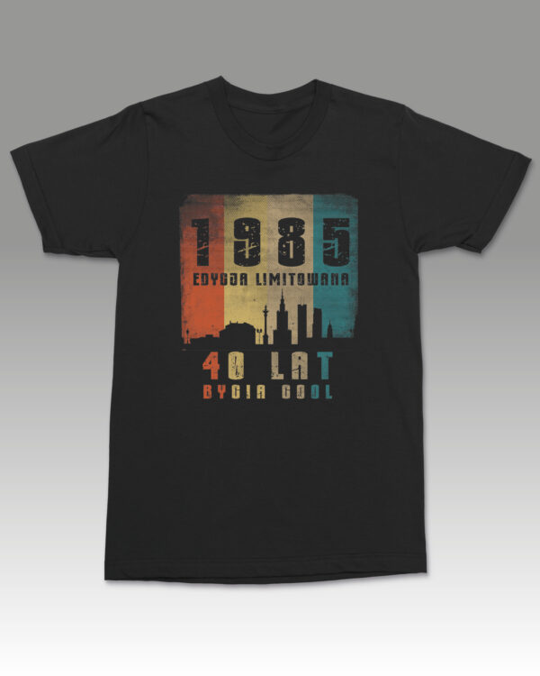 TL1028C SIM Black Koszulka na 40 urodziny 40 lat bycia cool 1985