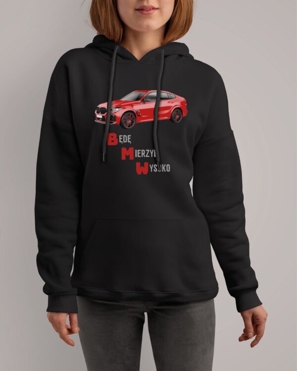 Bluza z kapturem <br>BMW Będę Mierzył Wysoko