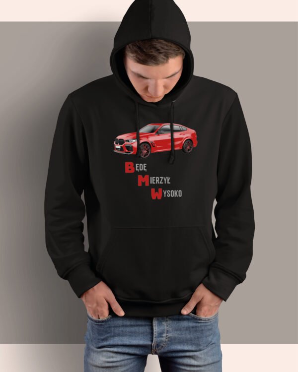 Bluza z kapturem <br>BMW Będę Mierzył Wysoko
