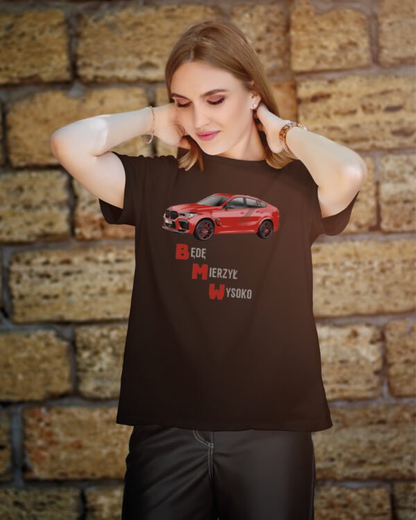 Koszulka z nadrukiem <br>BMW Będę Mierzył Wysoko