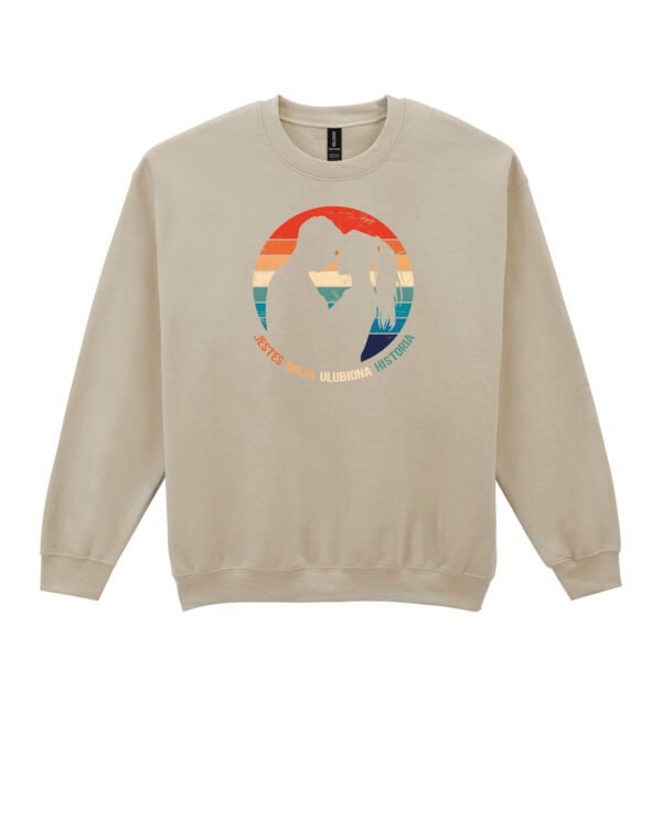 Bluza Sweatshirt <br>Jesteś moją ulubioną historią