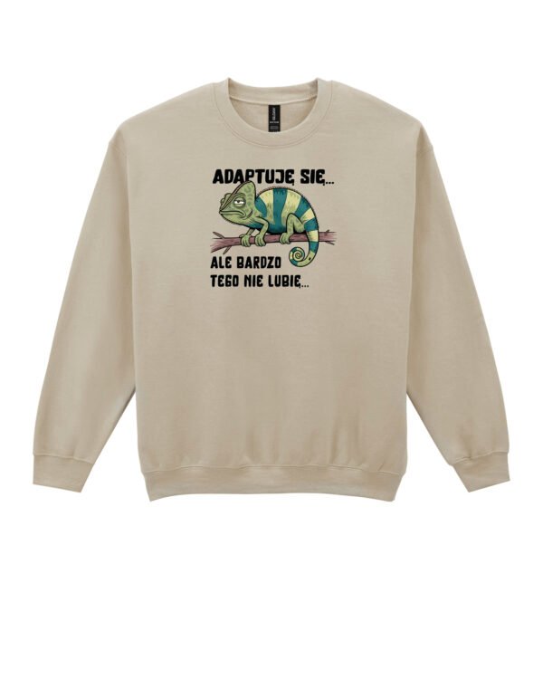 Bluza Sweatshirt <br>Adaptuję się Kameleon