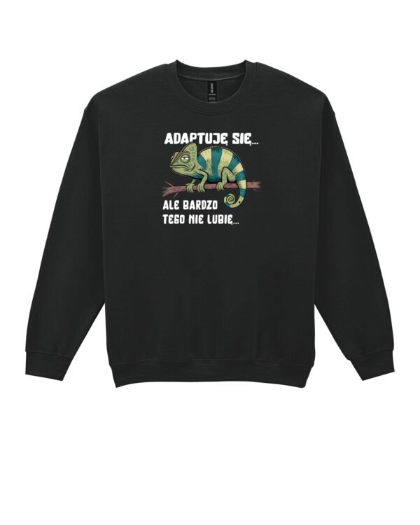 Bluza Sweatshirt <br>Adaptuję się Kameleon
