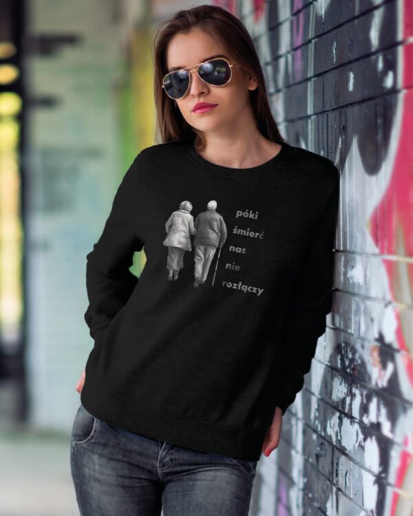 Bluza Sweatshirt <br>Dopóki śmierć nas nie rozłączy