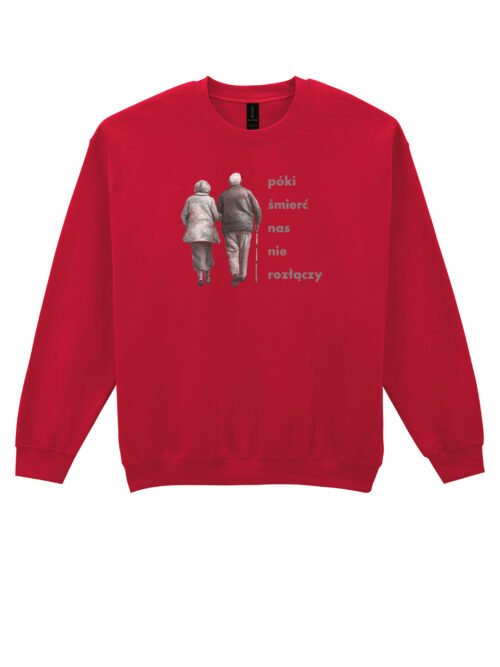 Bluza Sweatshirt Dopóki śmierć nas nie rozłączy