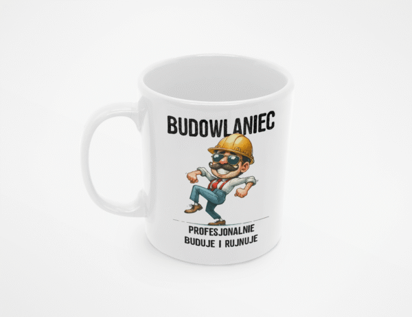 Śmieszny kubek dla budowlańca na prezent